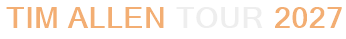 Tim Allen Tour 2027